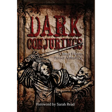 Dark Conjurings (Hardcover Library Edition): A Short Fiction Horror Anthology