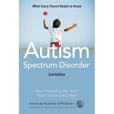 Autism Spectrum Disorder: What Every Parent Needs to Know