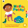 Hello, Potty!: Turn the Wheel and Become a Potty Superstar!