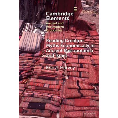 Reading Creation Myths Economically in Ancient Mesopotamia and Israel
