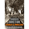 Bamboo Doctor: Saving Lives on the Railway of Death in World War Two