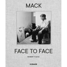 Mack--Face to Face: An Artist's Life