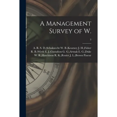 A Management Survey of W.; 3