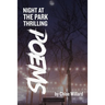 Night at the park: Thrilling Poems