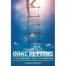 The Power of Goal Setting: If You Believe, You Can Achieve