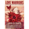 Love Warriors: The Conscious Expert's Guide to Healing, Joy, and Manifestation