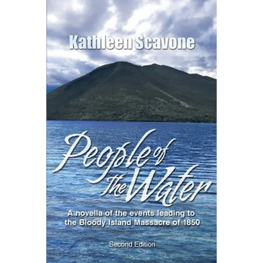 People of the Water- A novella of the events leading to the Bloody Island Massacre of 1850