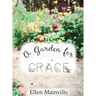 A Garden For Grace