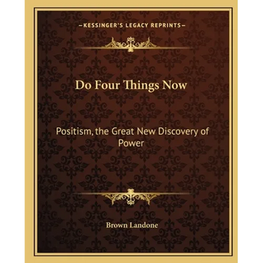 Do Four Things Now: Positism, the Great New Discovery of Power