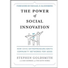 The Power of Social Innovation: How Civic Entrepreneurs Ignite Community Networks for Good