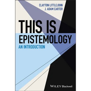 This Is Epistemology: An Introduction