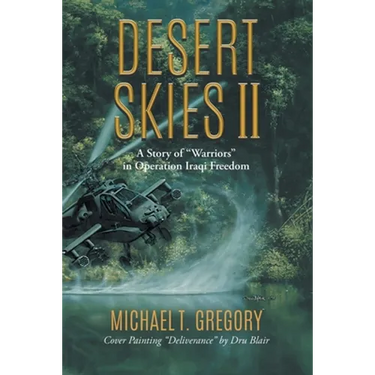 Desert Skies II: A Story of "Warriors" in Operation Iraqi Freedom