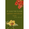 If I Had the Floor: warfare and doves' eyes