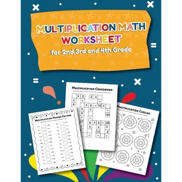 Multiplication Math Worksheet for 2nd, 3rd and 4th Grade: 25 Fun Designs For Boys And Girls - Educational Worksheets Practice Workbook Activity Sheets