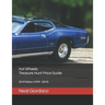 Hot Wheels Treasure Hunt Price Guide: 2019 Edition (1995 - 2019)