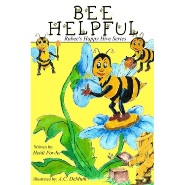 Bee Helpful: Ruby's Happy Hive Series