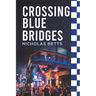 Crossing Blue Bridges
