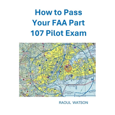 How to Pass Your FAA Part 107 Pilot Exam