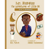 Mr. Business: The Adventures of Little BK: Book 7: Represent