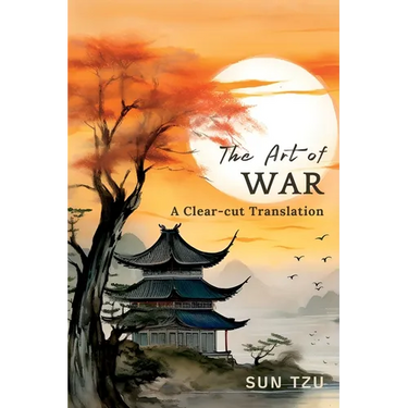The Art of War: A Clear-cut Translation