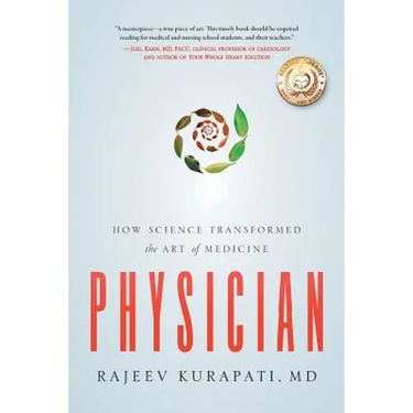 Physician: How Science Transformed the Art of Medicine