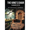 The King's Chair: Summer of 83'