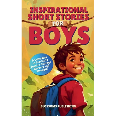 Inspirational Short Stories for Boys