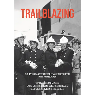 Trailblazing: The History and Stories of Female Firefighters in Fire and Rescue NSW