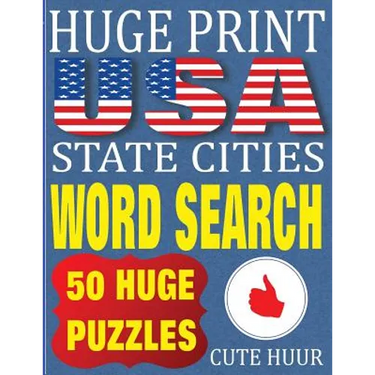 Huge Print USA State Cities Word Search: 50 Word Searches Extra Large Print to Challenge Your Brain (Huge Font Find a Word for Kids, Adults & Seniors