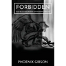 Forbidden: The Selected Poems of Phoenix Gibson
