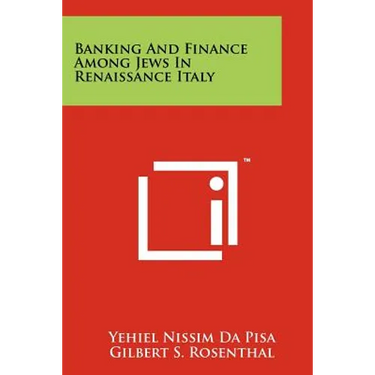 Banking And Finance Among Jews In Renaissance Italy