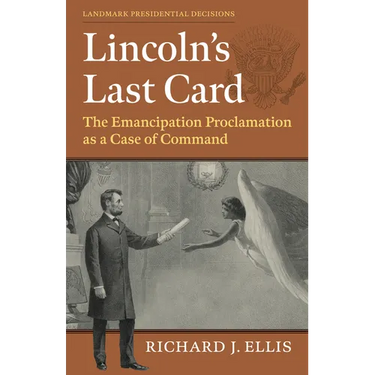 Lincoln's Last Card: The Emancipation Proclamation as a Case of Command