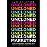 UnCloned Marketing: How to Challenge the Norms with Profitable Marketing Campaigns