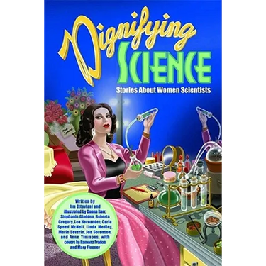 Dignifying Science: Stories about Women Scientists
