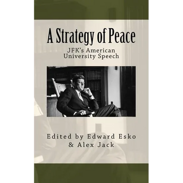 A Strategy of Peace: JFK's American University Speech
