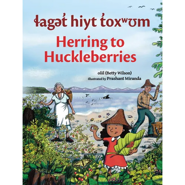 Laget Hiyt Toxwum / Herring to Huckleberries