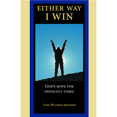 Either Way, I Win: God's Hope for Difficult Times
