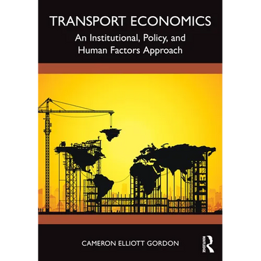 Transport Economics: An Institutional, Policy, and Human Factors Approach