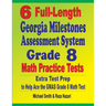 6 Full-Length Georgia Milestones Assessment System Grade 8 Math Practice Tests: Extra Test Prep to Help Ace the GMAS Math Test