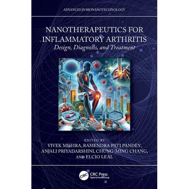 Nanotherapeutics for Inflammatory Arthritis: Design, Diagnosis, and Treatment