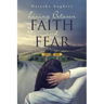 Living Between Faith And Fear