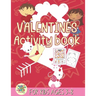 valentines activity book for kids ages 3-8: happy valentines day activity gift for kids ages 3 and up.
