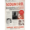 Scoundrel: How a Convicted Murderer Persuaded the Women Who Loved Him, the Conservative Establishment, and the Courts to Set Him Free