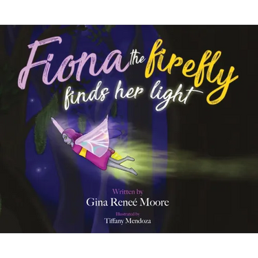 Fiona the Firefly Finds Her Light: Awakening to the Light
