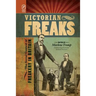 Victorian Freaks: The Social Context of Freakery in Britain