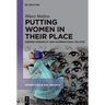 Putting Women in Their Place: Gender, Power, and World Politics