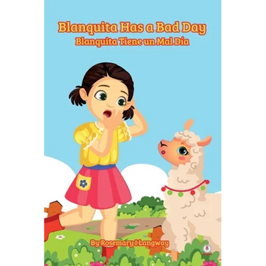 Blanquita Has a Bad Day: Blanquita Tiene un Mal Día