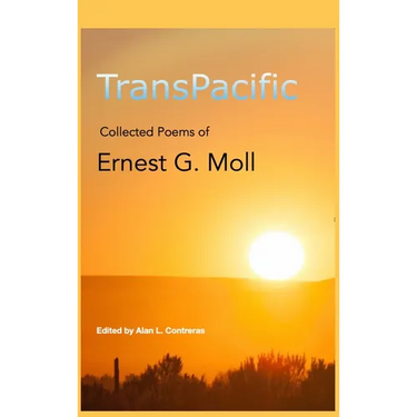 TransPacific: Collected Poems of Ernest G Moll