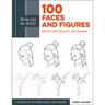 Draw Like an Artist: 100 Faces and Figures: Step-By-Step Realistic Line Drawing *A Sketching Guide for Aspiring Artists and Designers*