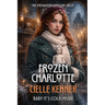 Frozen Charlotte: A Ghost Story from the Enchanted Antique Shop